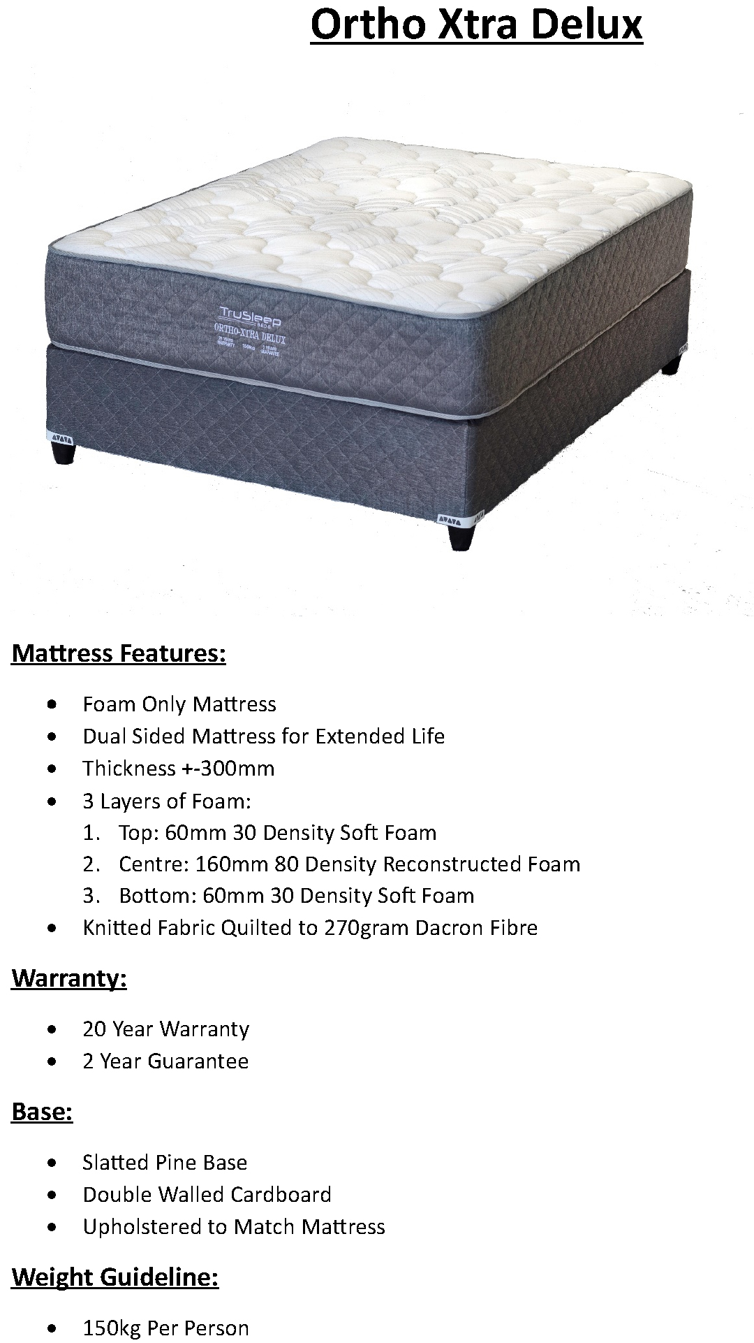 Ortho Xtra-Delux Specifications